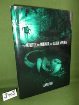 Book cover of THE MONSTER, THE MERMAID, AND DOCTOR MENGELE (Signed Numbered Ltd)