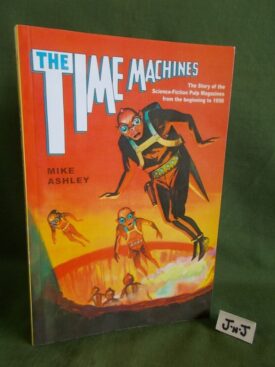Book cover of THE TIME MACHINES The Story of the Science Fiction Pulp Magazines from the beginning to 1950