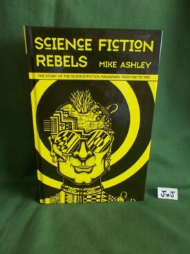 Book cover of SCIENCE FICTION REBELS The Story of the Science Fiction Magazines from 1981 to 1990