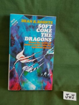 Book cover of SOFT COME THE DRAGONS / DARK OF THE WOODS